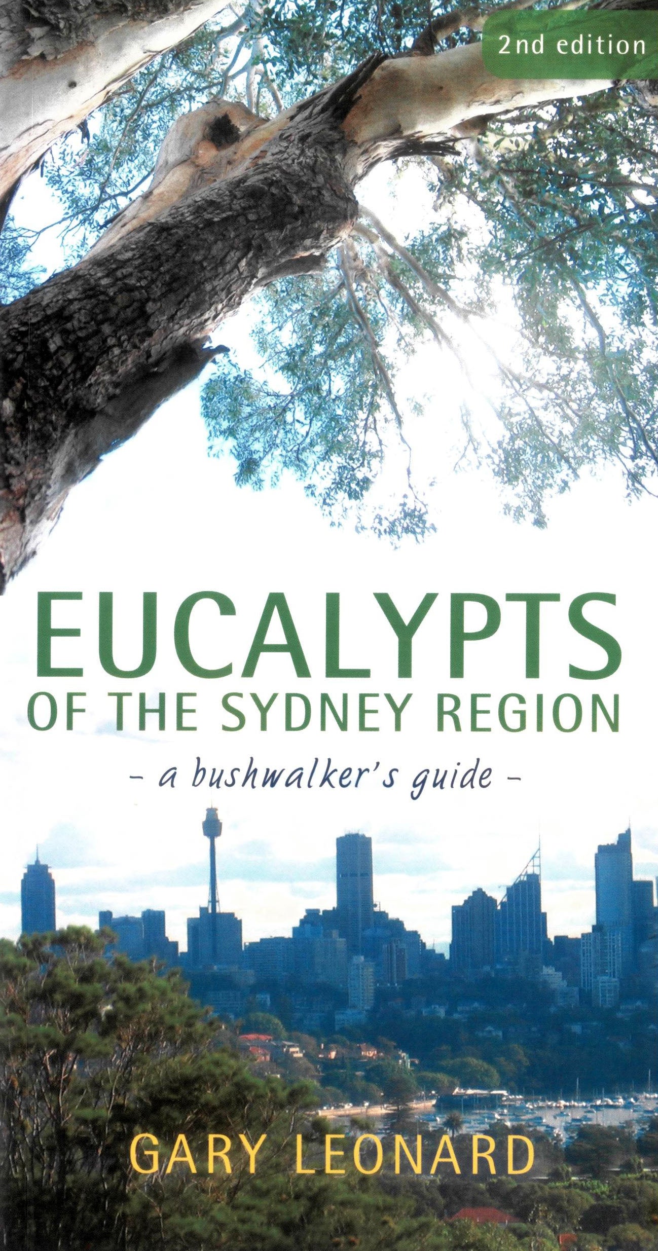 Eucalypts of the Sydney Region: A Bushwalker's Guide, 2nd Edition